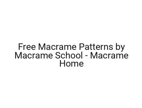 Free Macrame Patterns by Macrame School — Macrame Home